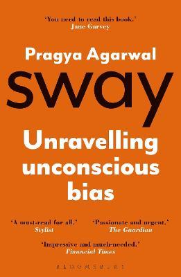Sway: Unravelling Unconscious Bias - Pragya Agarwal