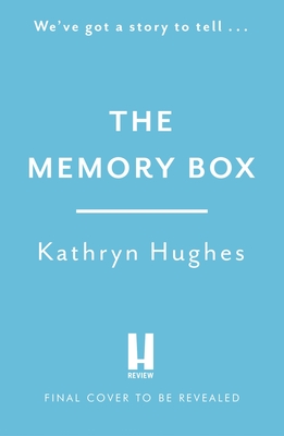 The Memory Box - Kathryn Hughes