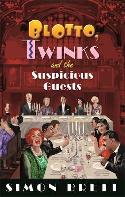 Blotto, Twinks and the Suspicious Guests - Simon Brett