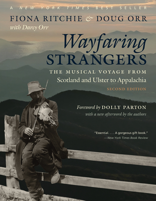 Wayfaring Strangers: The Musical Voyage from Scotland and Ulster to Appalachia - Fiona Ritchie