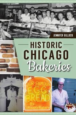 Historic Chicago Bakeries - Jennifer Billock