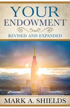 Poza produsului Your Endowment: Revised and Expanded - Mark A. Shields