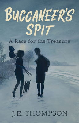 Buccaneer's Spit: A Race for the Treasure - J. E. Thompson