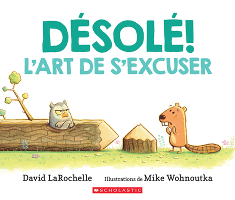 D�sol�!: l'Art de s'Excuser - David Larochelle