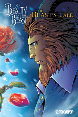 Disney Manga: Beauty and the Beast -- The Beast's Tale (Full-Color Edition) - Mallory Reaves