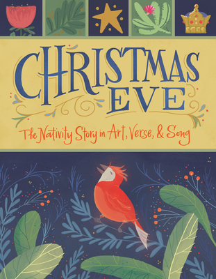 Christmas Eve: The Nativity Story in Art, Verse, and Song - Juicebox Designs