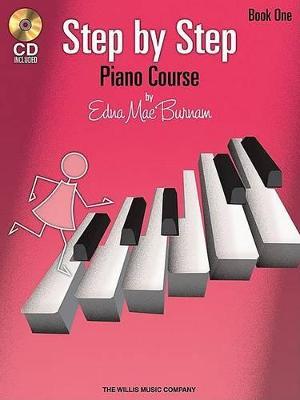 Step by Step Piano Course - Book 1 with Online Audio [With CD] - Edna Mae Burnam