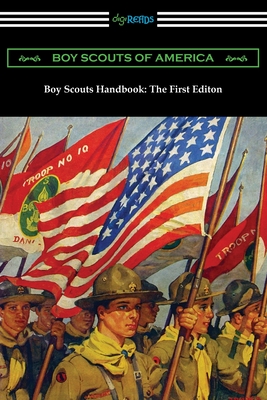 Boy Scouts Handbook: The First Edition - Boy Scouts Of America