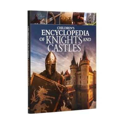 Children's Encyclopedia of Knights and Castles - Sean Sheehan