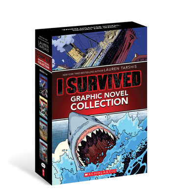 I Survived Graphic Novels #1-4: A Graphix Collection - Lauren Tarshis