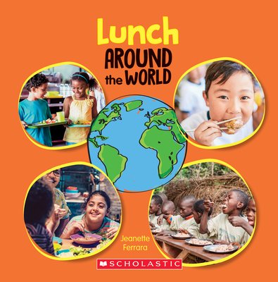 Lunch Around the World (Around the World) - Jeanette Ferrara