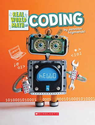 Coding (Real World Math) (Library Edition) - Jennifer Szymanski