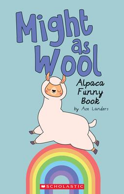 Might as Wool (Media Tie-In): Alpaca Funny Book - Ace Landers