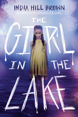 The Girl in the Lake - India Hill Brown
