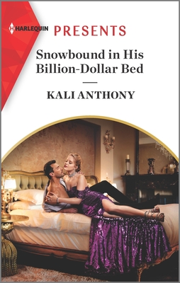 Snowbound in His Billion-Dollar Bed: An Uplifting International Romance - Kali Anthony