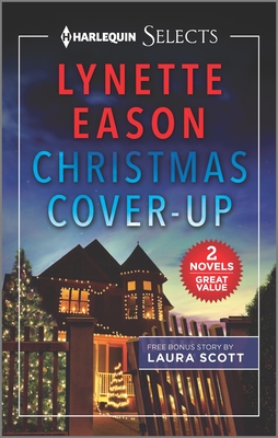 Christmas Cover-Up and Her Mistletoe Protector - Lynette Eason