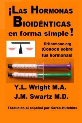 �Las hormonas bioid�nticas en forma simple! - Y. L. Wright M. A.