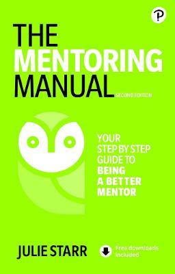 The Mentoring Manual - Julie Starr