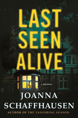 Last Seen Alive: A Mystery - Joanna Schaffhausen