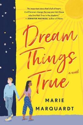 Dream Things True - Marie Marquardt