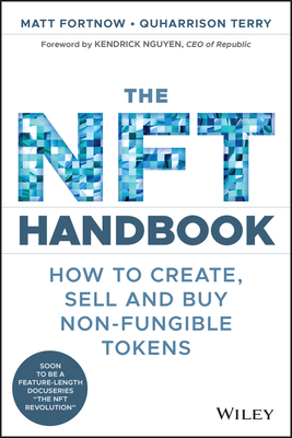 The Nft Handbook: How to Create, Sell and Buy Non-Fungible Tokens - Quharrison Terry