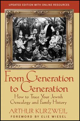 From Generation to Generation: How to Trace Your Jewish Genealogy and Family History - Kurzweil