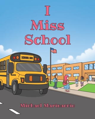 I Miss School - Michael Marinaccio