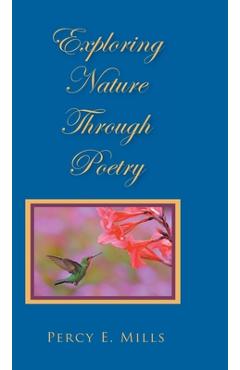 Coperta cărții 'Exploring Nature Through Poetry - Percy E. Mills'