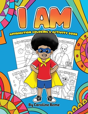 I AM coloring and activity book - Caroline Reme