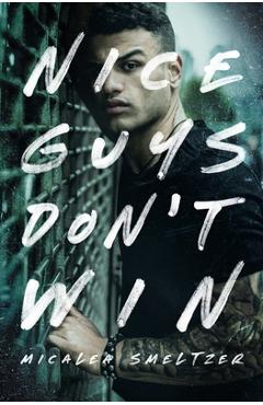 Coperta cărții 'Nice Guys Don't Win - Micalea Smeltzer'