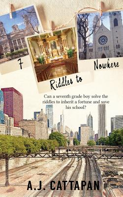 7 Riddles to Nowhere - A. J. Cattapan