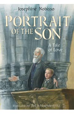 Coperta cărții 'Portrait of the Son: A Tale of Love - Josephine Nobisso'