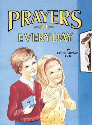 Prayers for Every Day - Lawrence G. Lovasik
