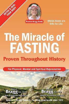 The Miracle of Fasting: Proven Throughout History - Paul Bragg