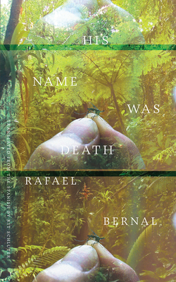 His Name Was Death - Rafael Bernal