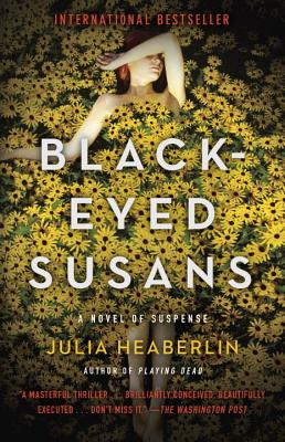 Black-Eyed Susans: A Novel of Suspense - Julia Heaberlin