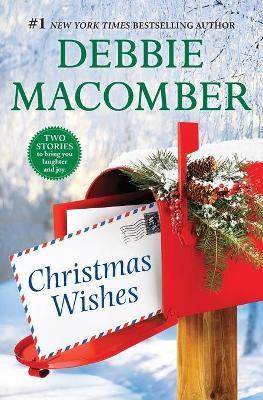 Christmas Wishes: An Anthology - Debbie Macomber