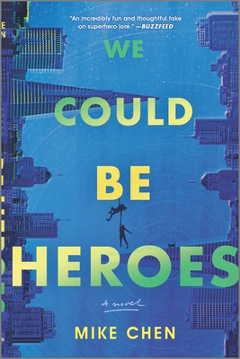 We Could Be Heroes - Mike Chen