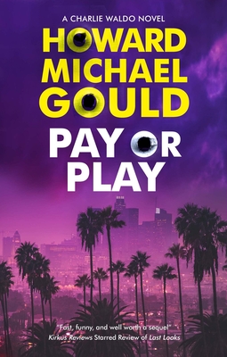 Pay or Play - Howard Michael Gould