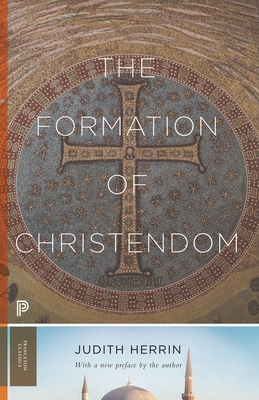 The Formation of Christendom - Judith Herrin