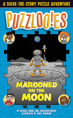 Puzzlooies! Marooned on the Moon: A Solve-The-Story Puzzle Adventure - Russell Ginns