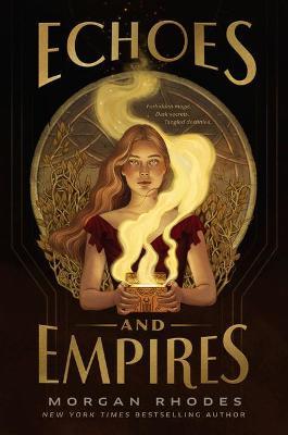 Echoes and Empires - Morgan Rhodes