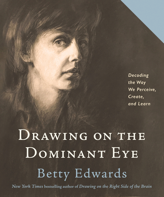 Drawing on the Dominant Eye - Betty Edwards