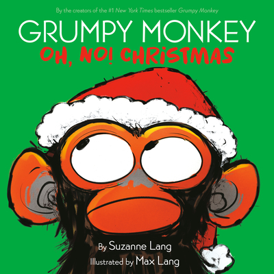 Grumpy Monkey Oh, No! Christmas - Suzanne Lang