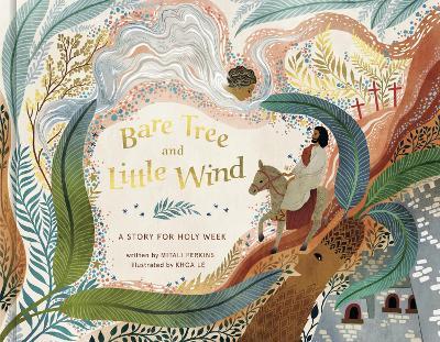 Bare Tree and Little Wind: A Story for Holy Week - Mitali Perkins