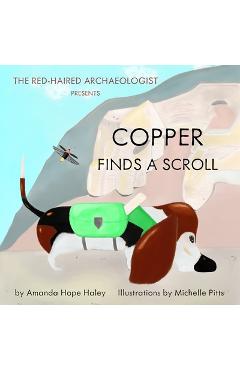 Coperta cărții 'Copper Finds a Scroll - Amanda Hope Haley'