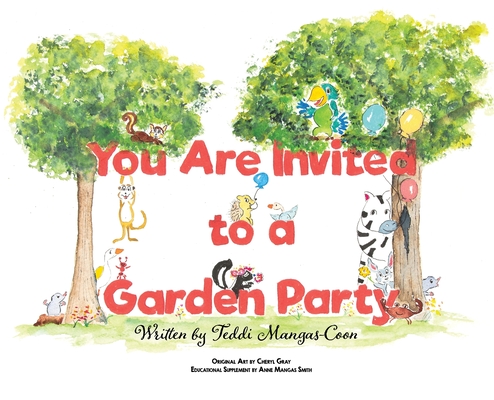 You Are Invited to a Garden Party - Anne Mangas Smith