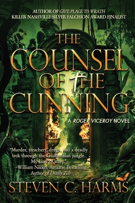 The Counsel of the Cunning - Steven C. Harms