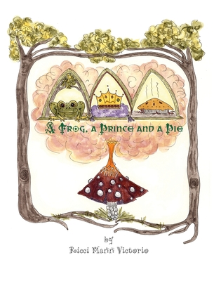 A Frog, a Prince and a Pie - Ricci M. Victorio