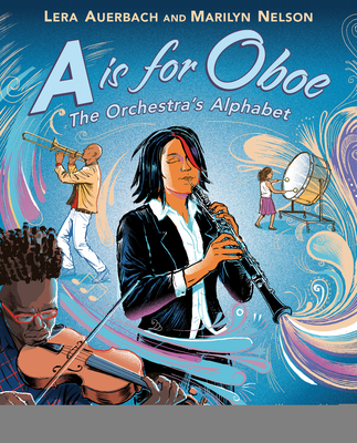 A is for Oboe: The Orchestra's Alphabet - Lera Auerbach